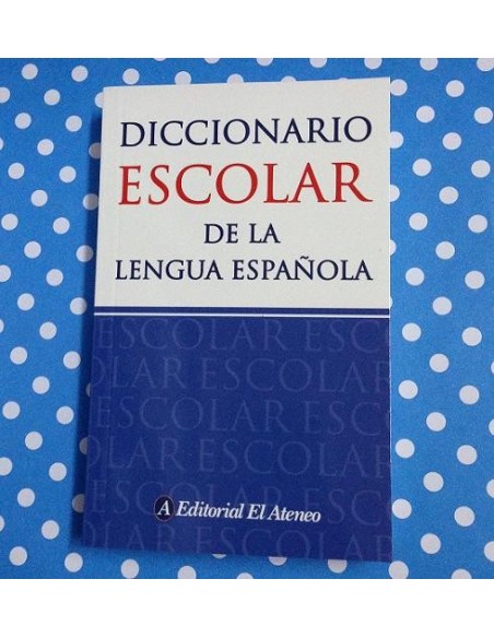 DICCIONARIO ESCOLAR ESPANOL AT - Codigo: 272376